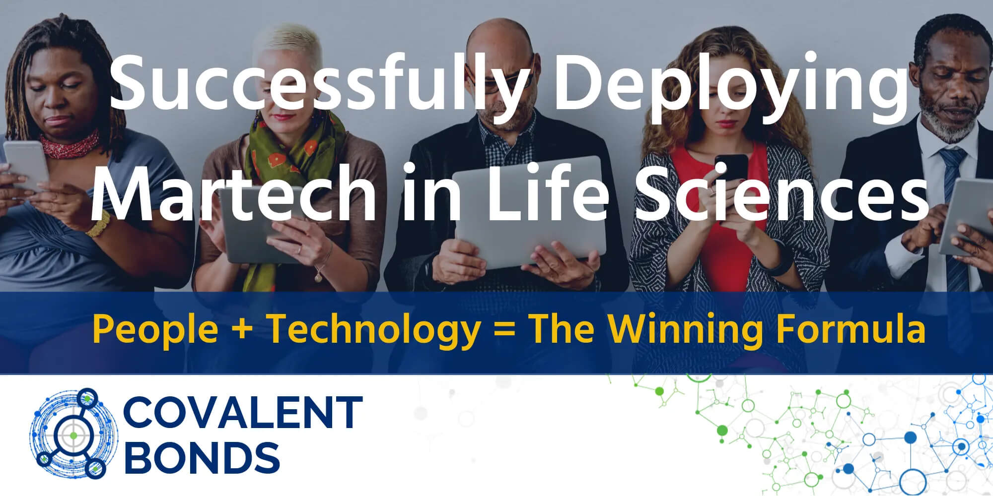 Successfully Deploy Martech in Life Science: Focus on the People