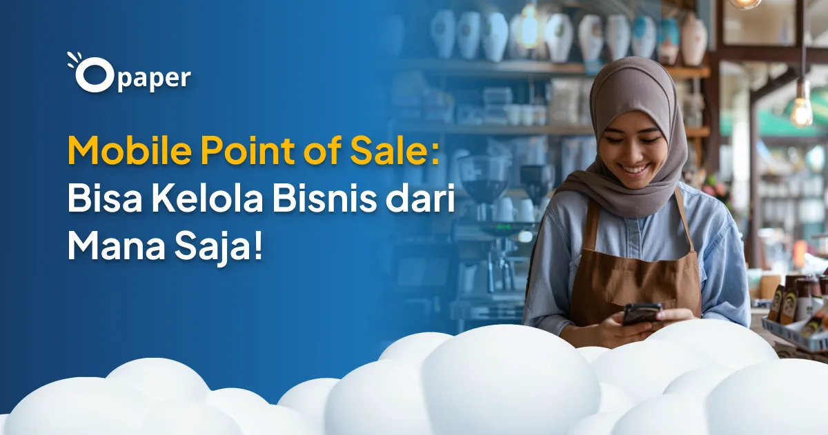 Mobile Point of Sale: Manage Your Business from Anywhere!