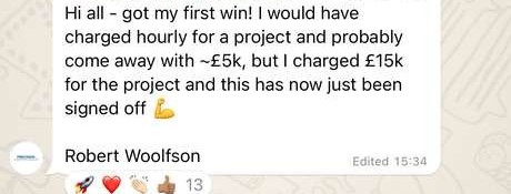 WhatsApp message from Robert Woolfson: would have charged hourly and come away with about £5k, but charged £15k for the project and it has been signed off