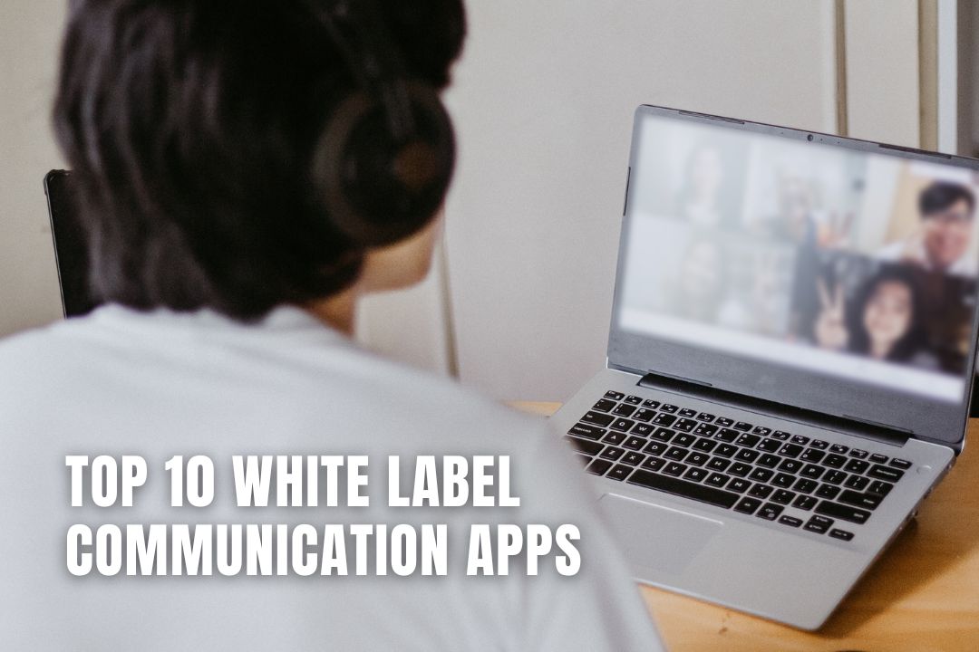 Analysing the Top 10 White Label Communication Apps