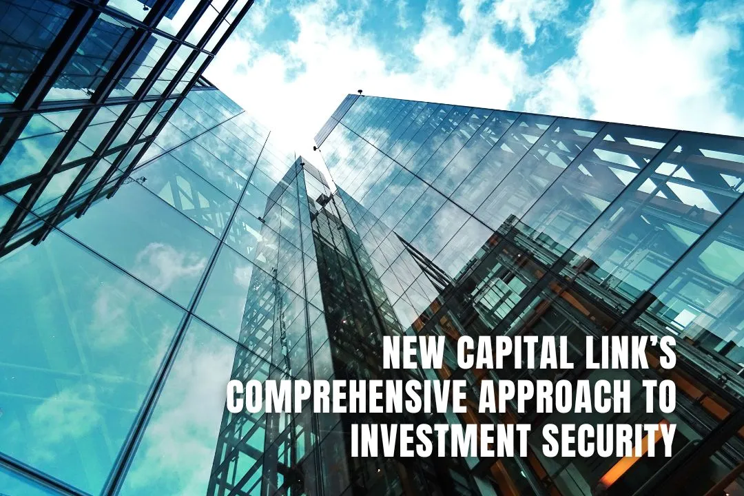 New Capital Link's Comprehensive Approach: How the 2025 Regulatory Framework Enhances Your Investment Security
