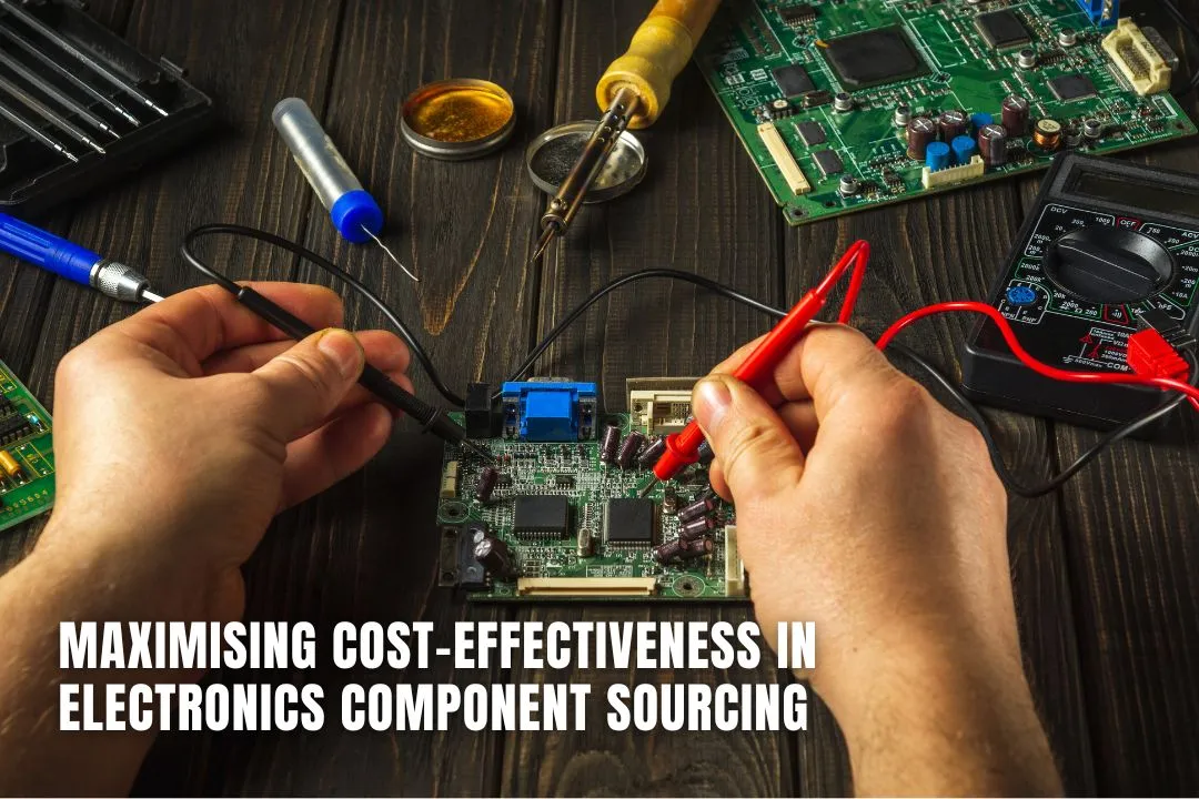 Maximising Cost-Effectiveness in Electronics Component Sourcing