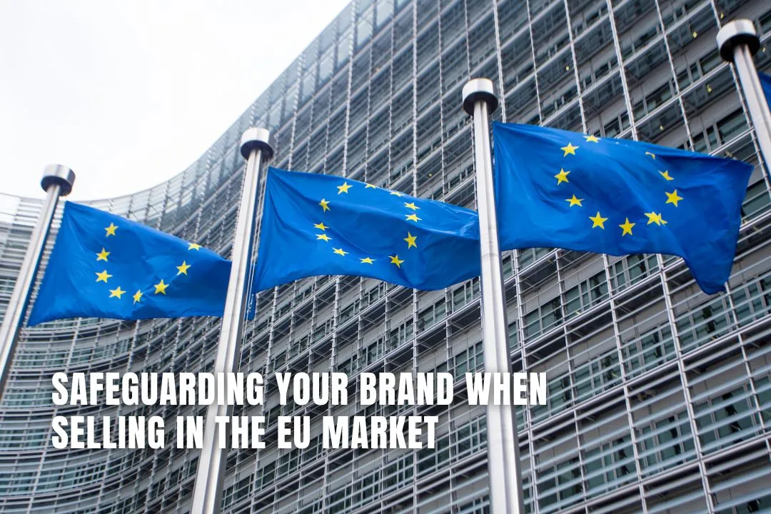 Safeguarding Your Brand When Selling in the EU Market
