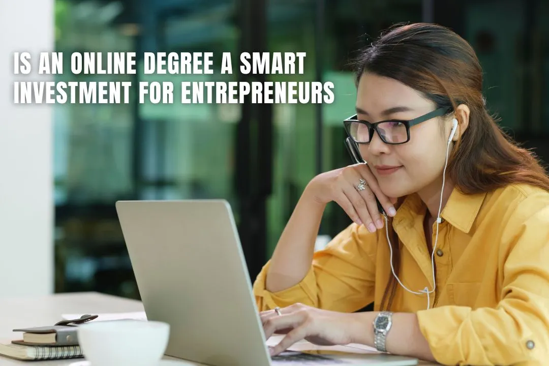 Is an Online Degree a Smart Investment for Entrepreneurs