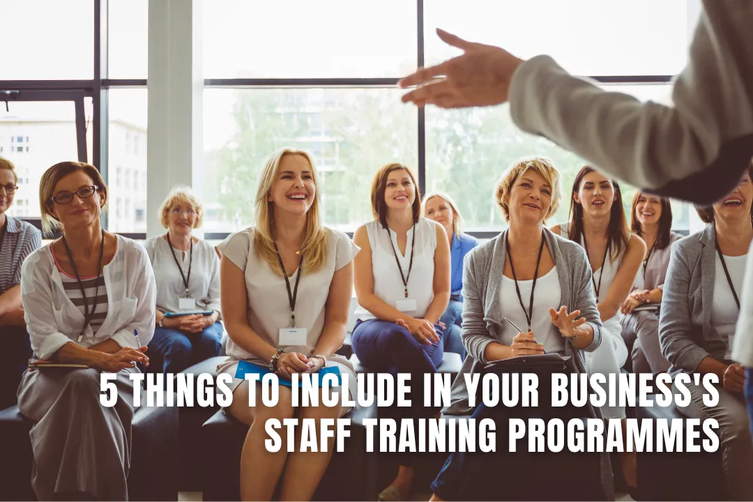5 Things to Include in Your Business's Staff Training Programmes