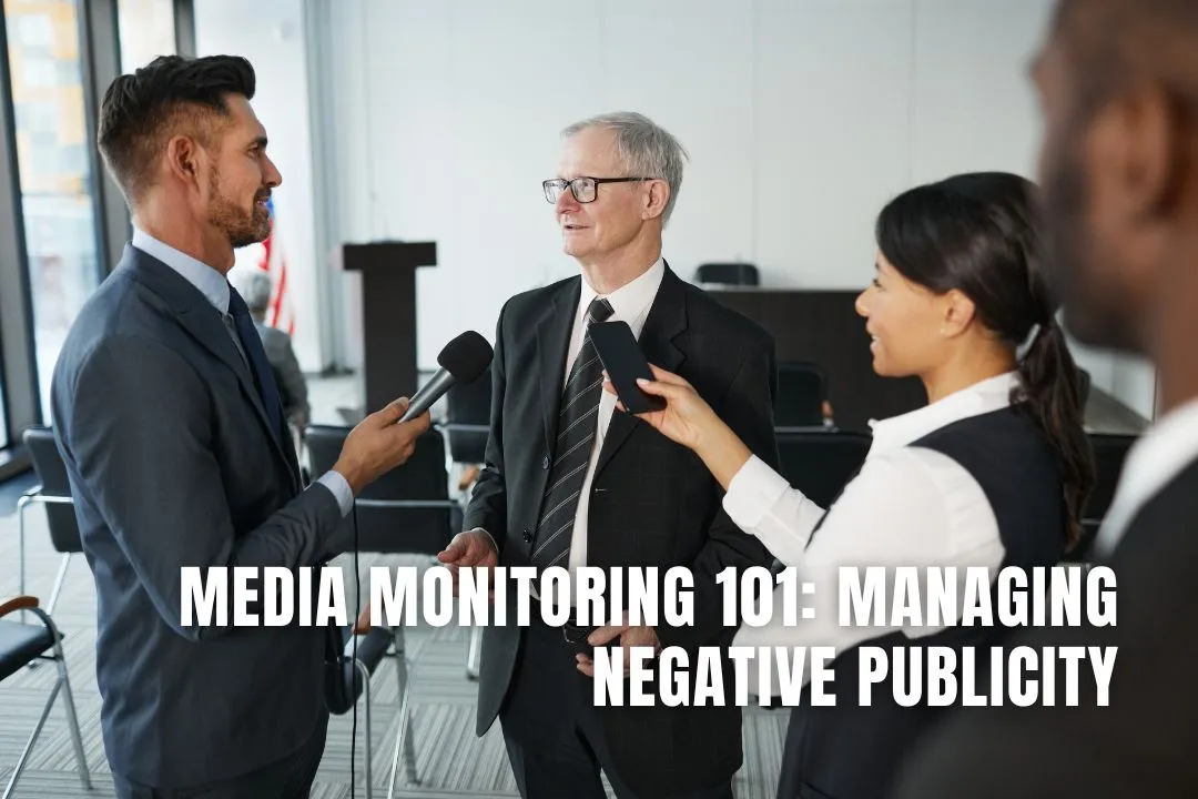 Media Monitoring 101: Managing Negative Publicity