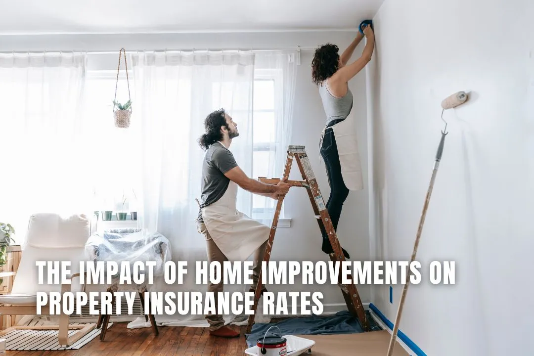 The Impact of Home Improvements on Property Insurance Rates
