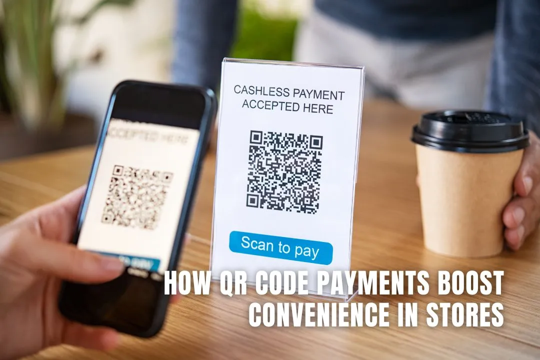 How QR Code Payments Boost Convenience in Stores