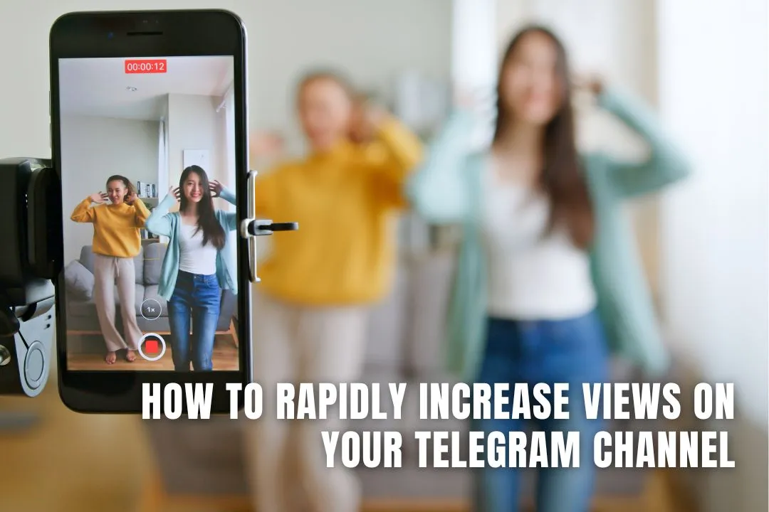 How to Rapidly Increase Views on Your Telegram Channel