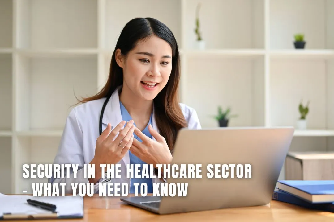 Security in the healthcare sector - What you need to know 