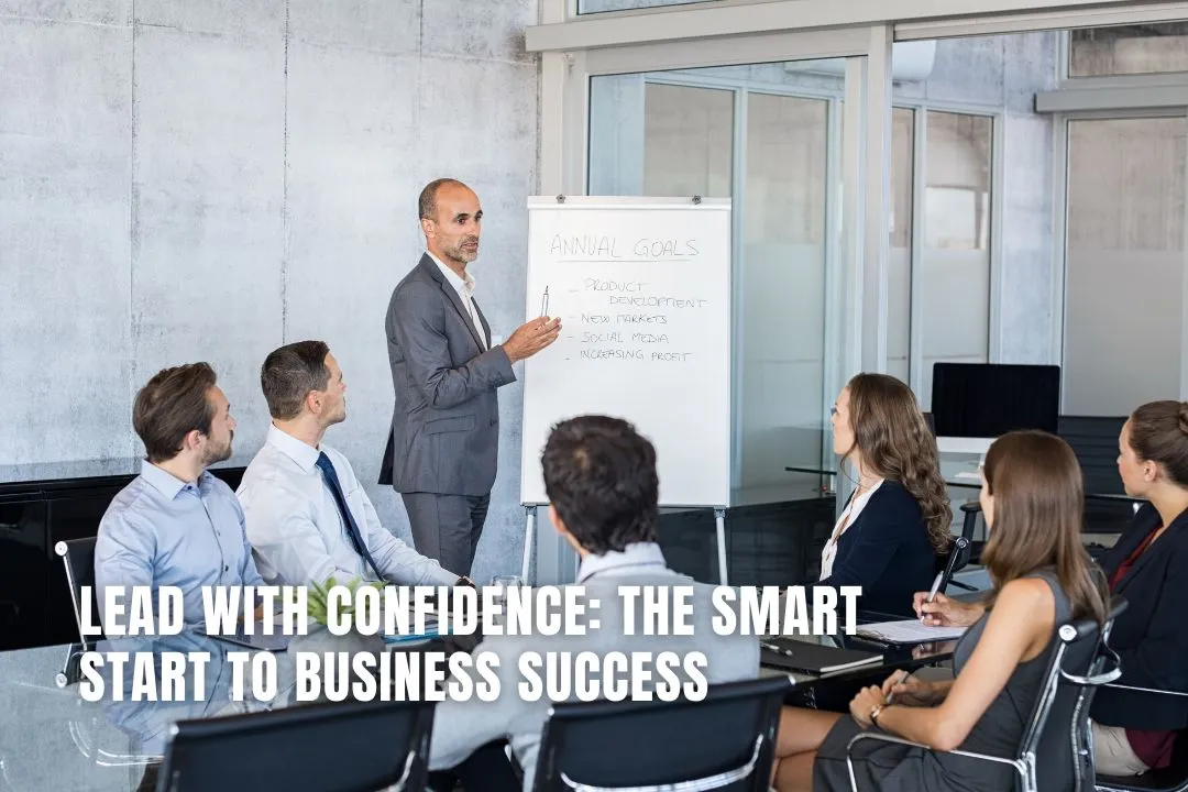 Lead with Confidence: The Smart Start to Business Success