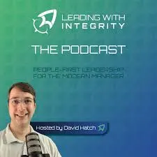 Leading With Integrity - David Hatch