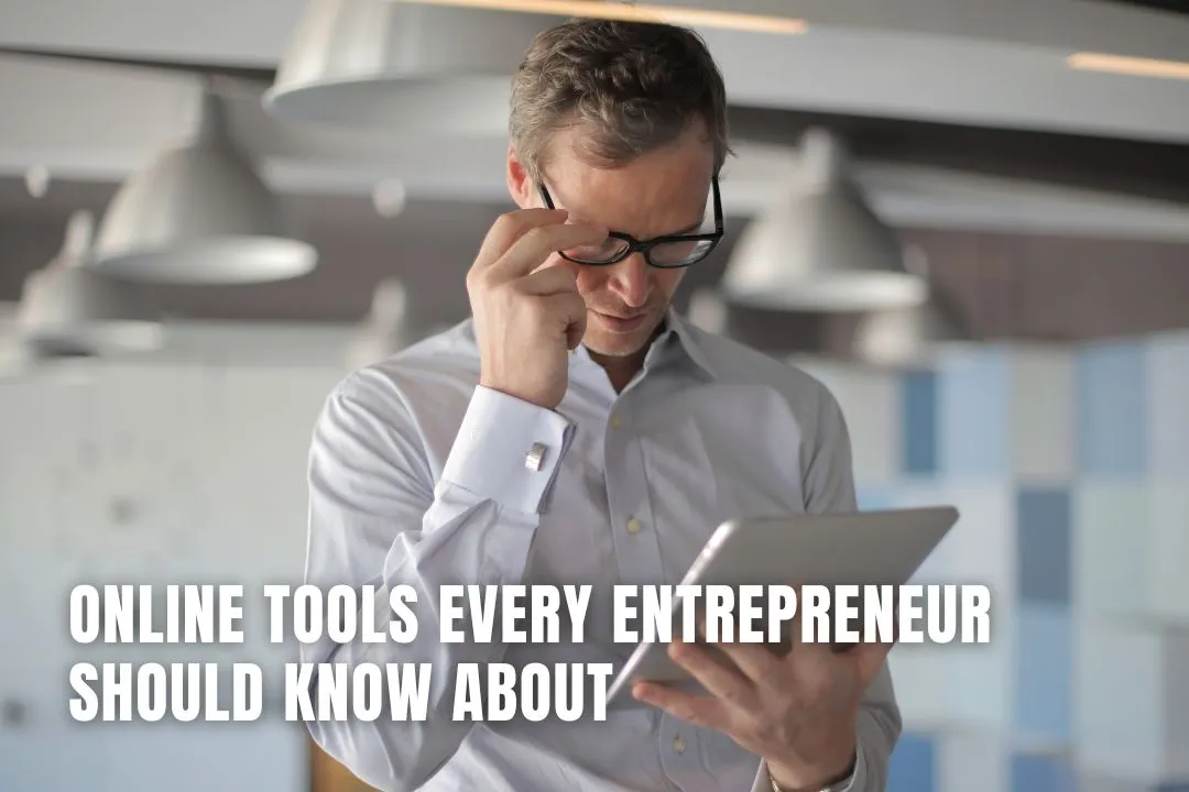 Online Tools Every Entrepreneur Should Know About