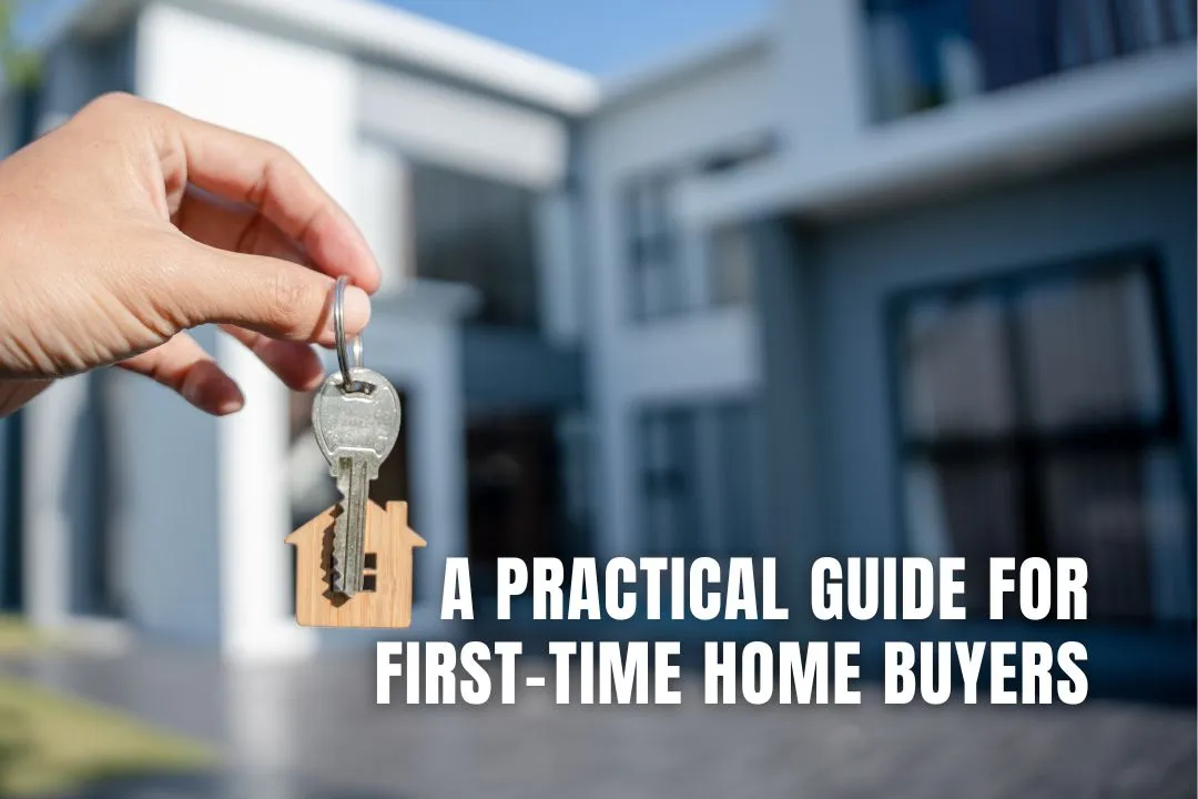 A Practical Guide for First-Time Home Buyers
