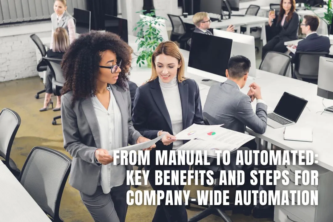 From Manual to Automated: Key Benefits and Steps for Company-Wide Automation