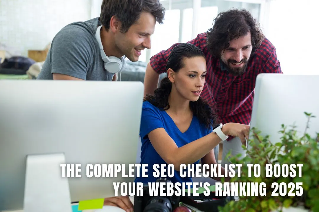 The Complete SEO Checklist to Boost Your Website's Ranking 2025