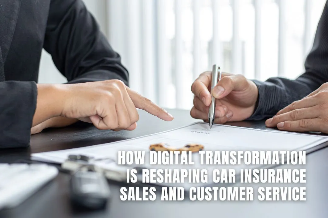 How Digital Transformation Is Reshaping Car Insurance Sales and Customer Service