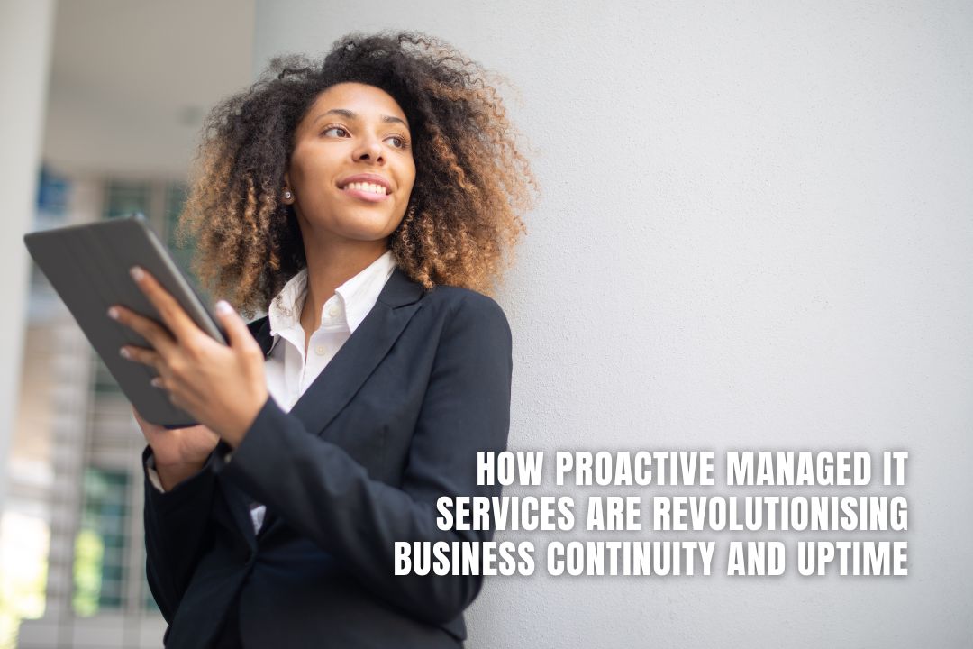 Proactive Managed IT Services for Business Continuity