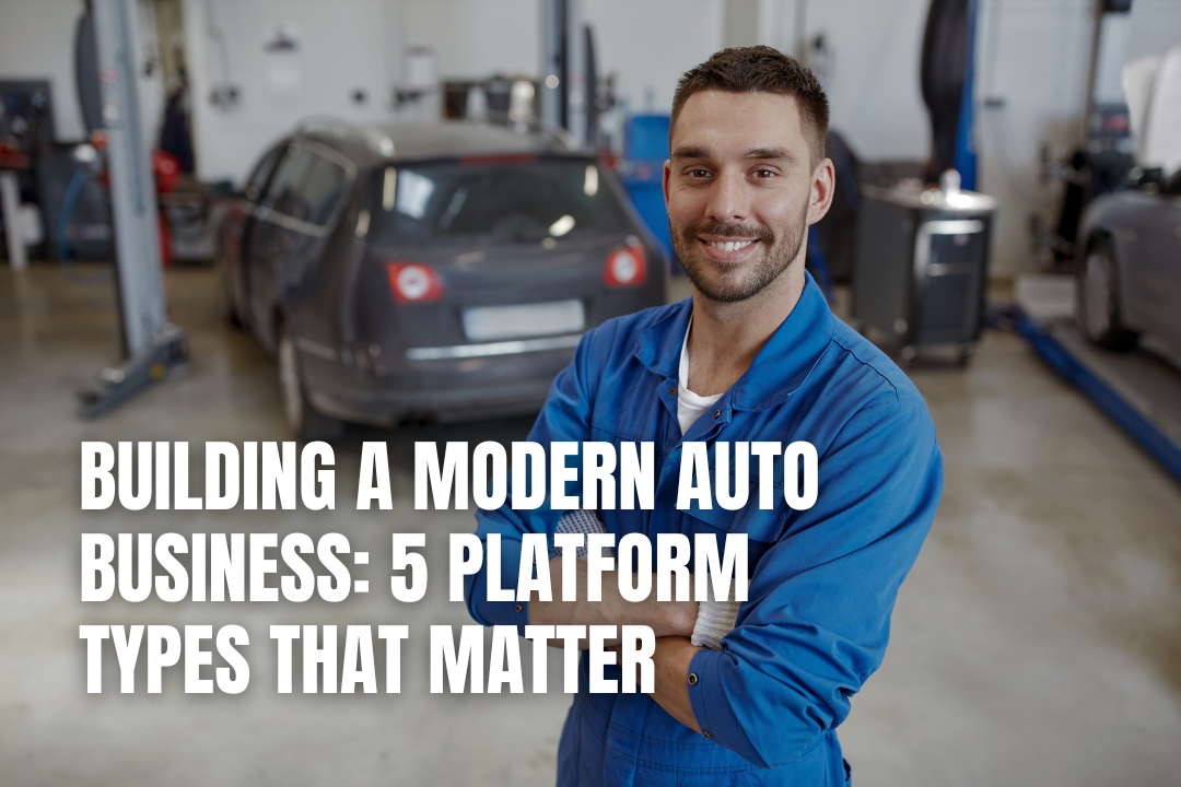 Building a Modern Auto Business: 5 Platform Types That Matter