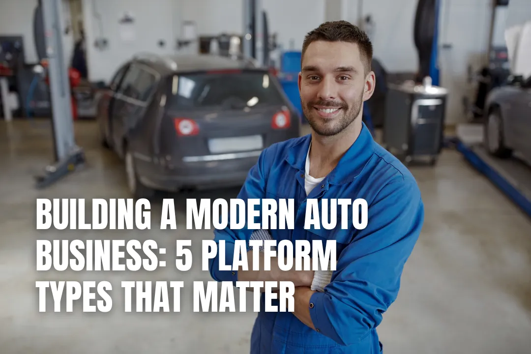 Building a Modern Auto Business: 5 Platform Types That Matter