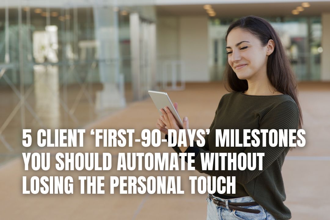 5 Client Onboarding Milestones to Automate With a Personal Touch