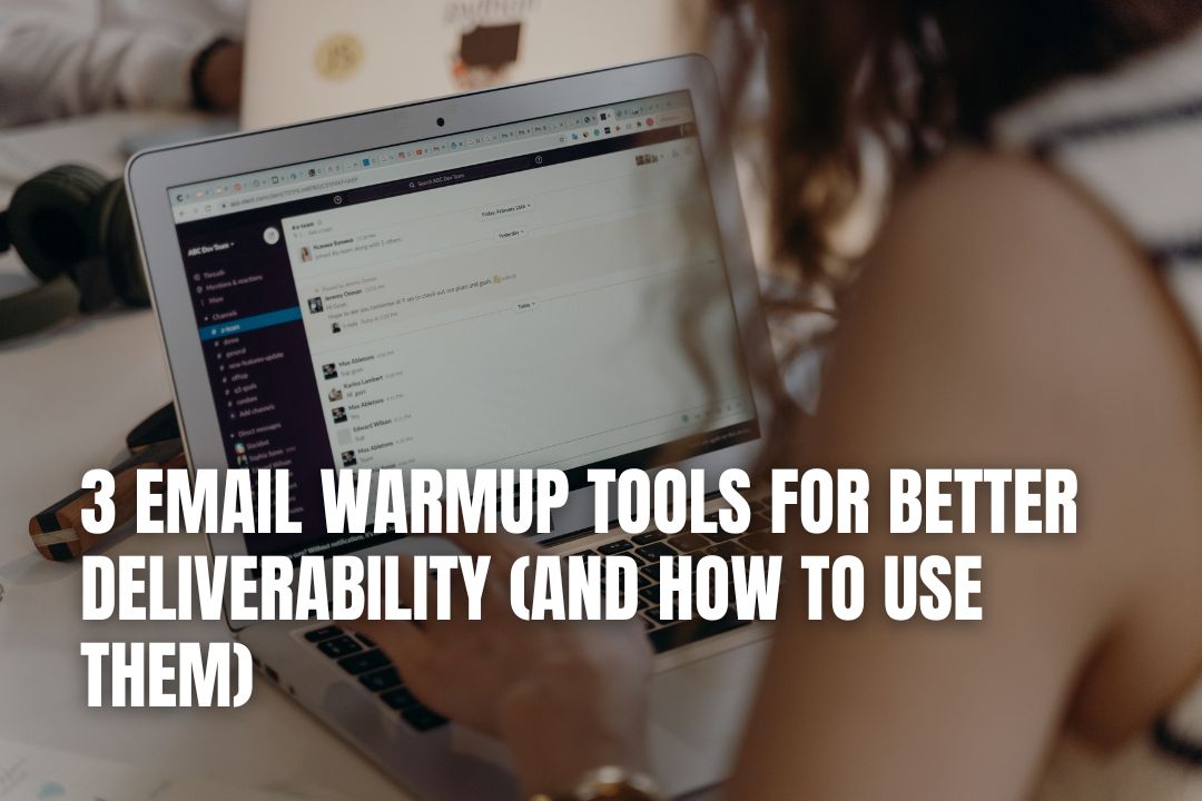 3 Email Warmup Tools for Better Deliverability