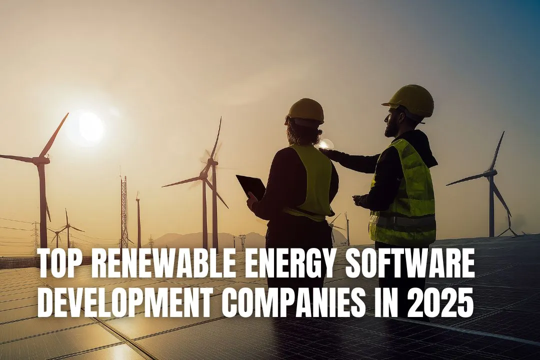 Top Renewable Energy Software Development Companies in 2025
