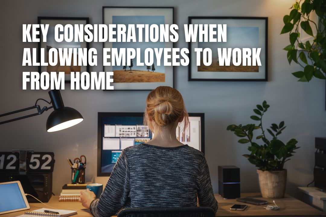 Key Considerations When Allowing Employees to Work from Home