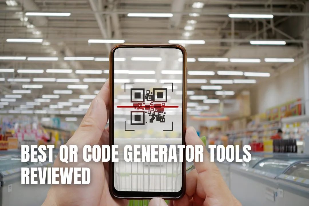 Best QR Code Generator Tools Reviewed - 2025 [Free & Paid Options]