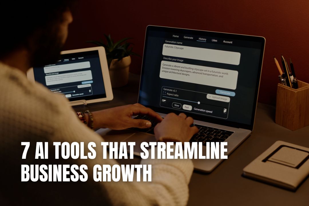 7 AI Tools That Streamline Business Growth