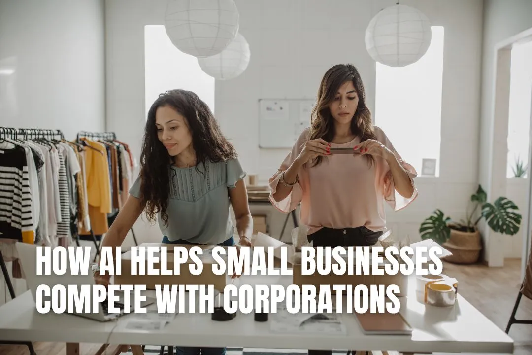 How AI Helps Small Businesses Compete with Corporations