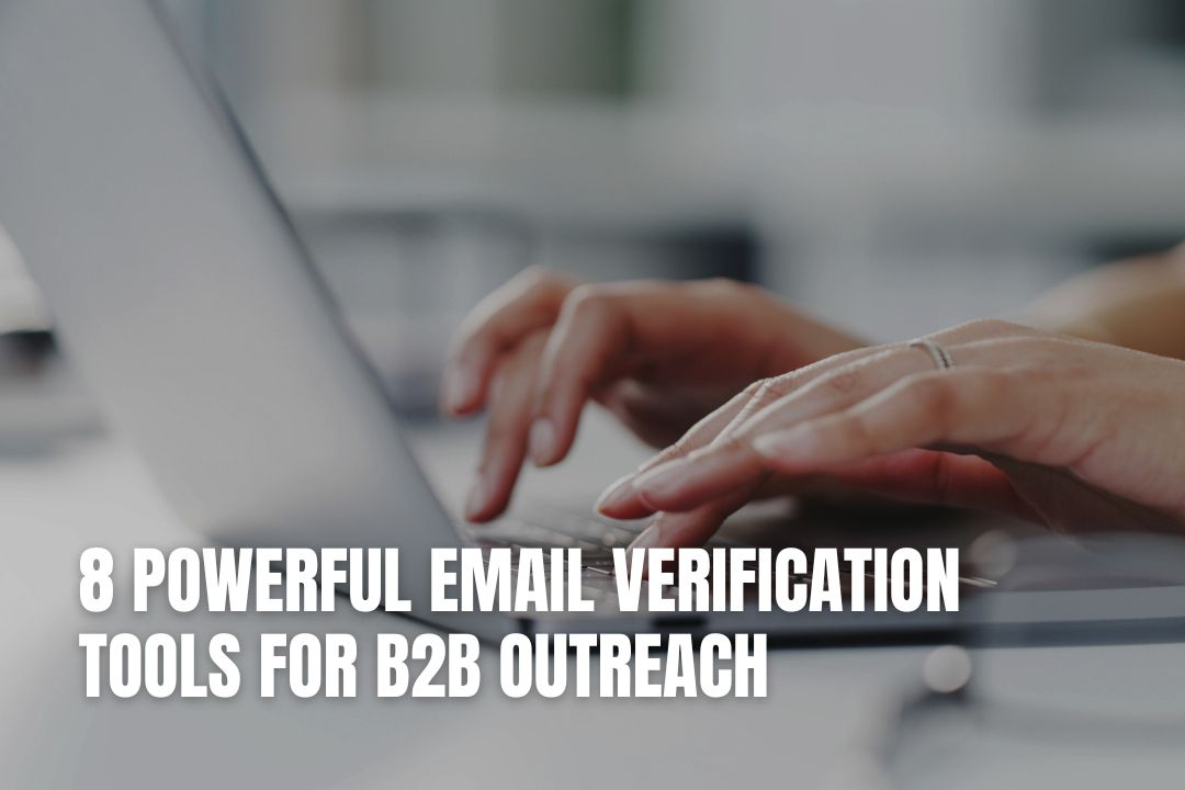 8 Powerful Email Verification Tools for B2B Outreach
