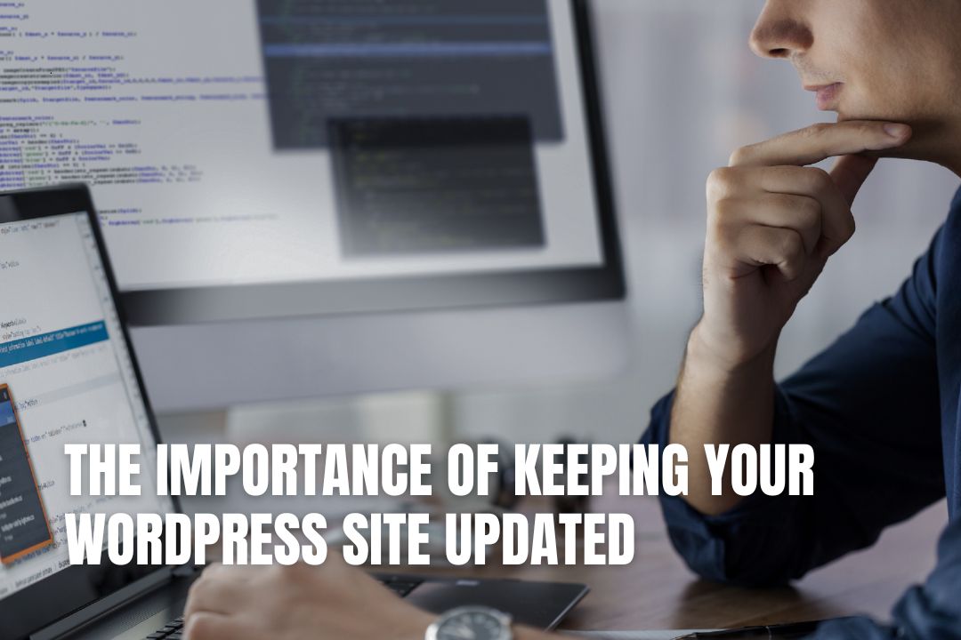 The Importance of Keeping Your WordPress Site Updated