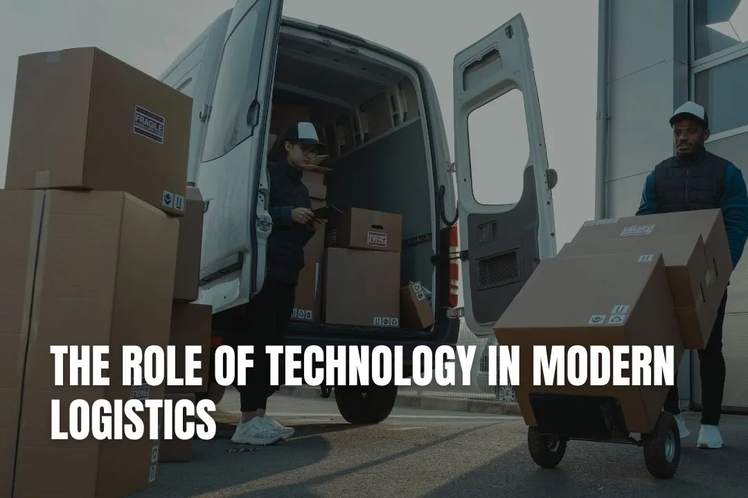 The Role of Technology in Modern Logistics