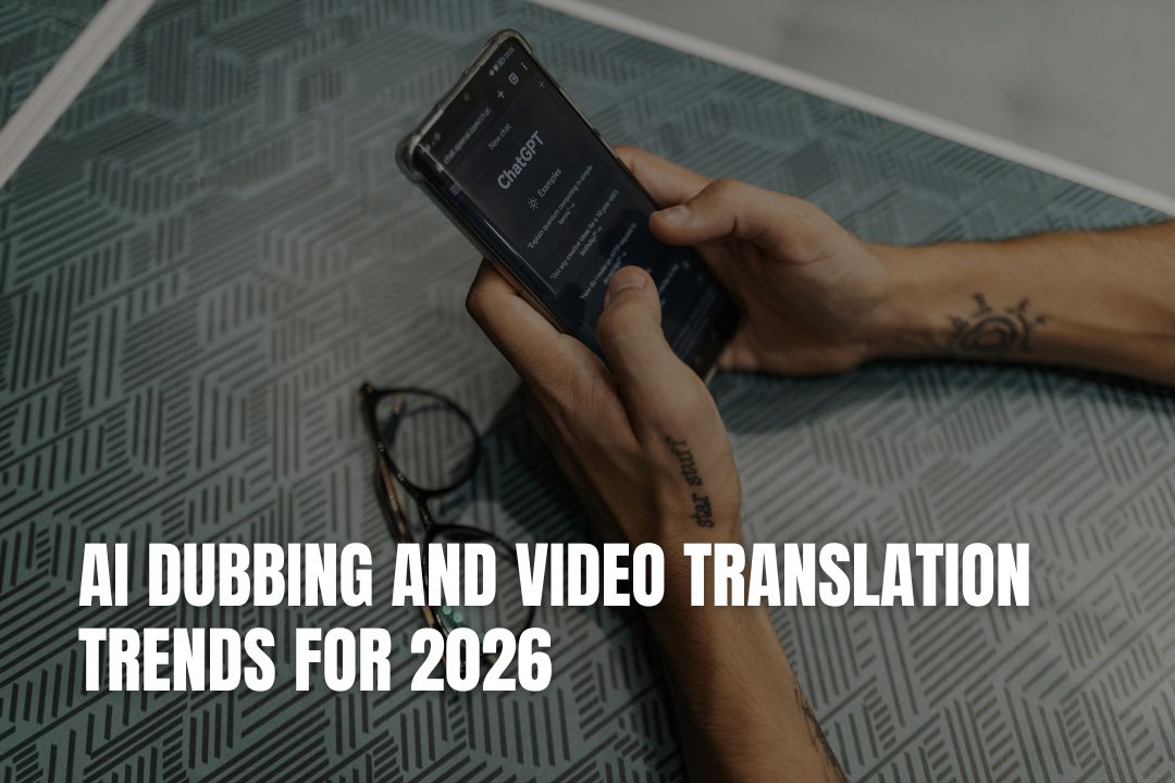 AI Dubbing and Video Translation Trends for 2026