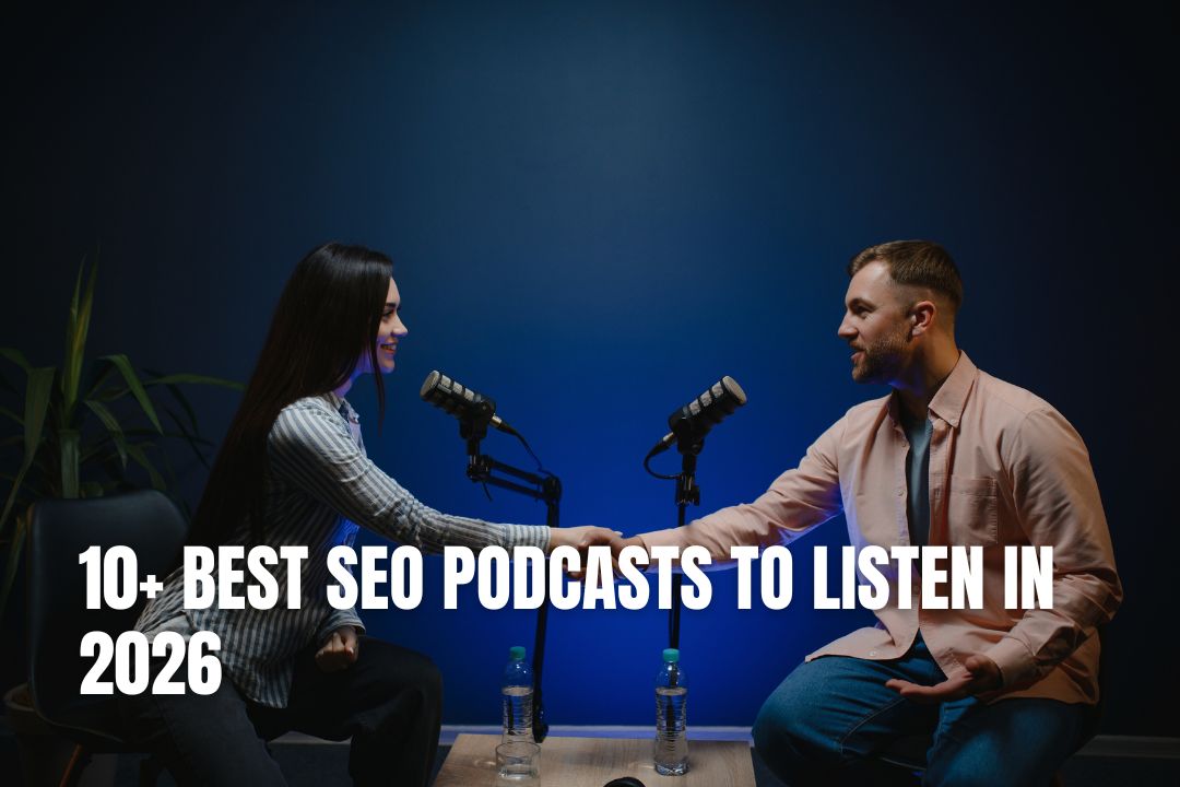 10+ Best SEO Podcasts to Listen in 2026