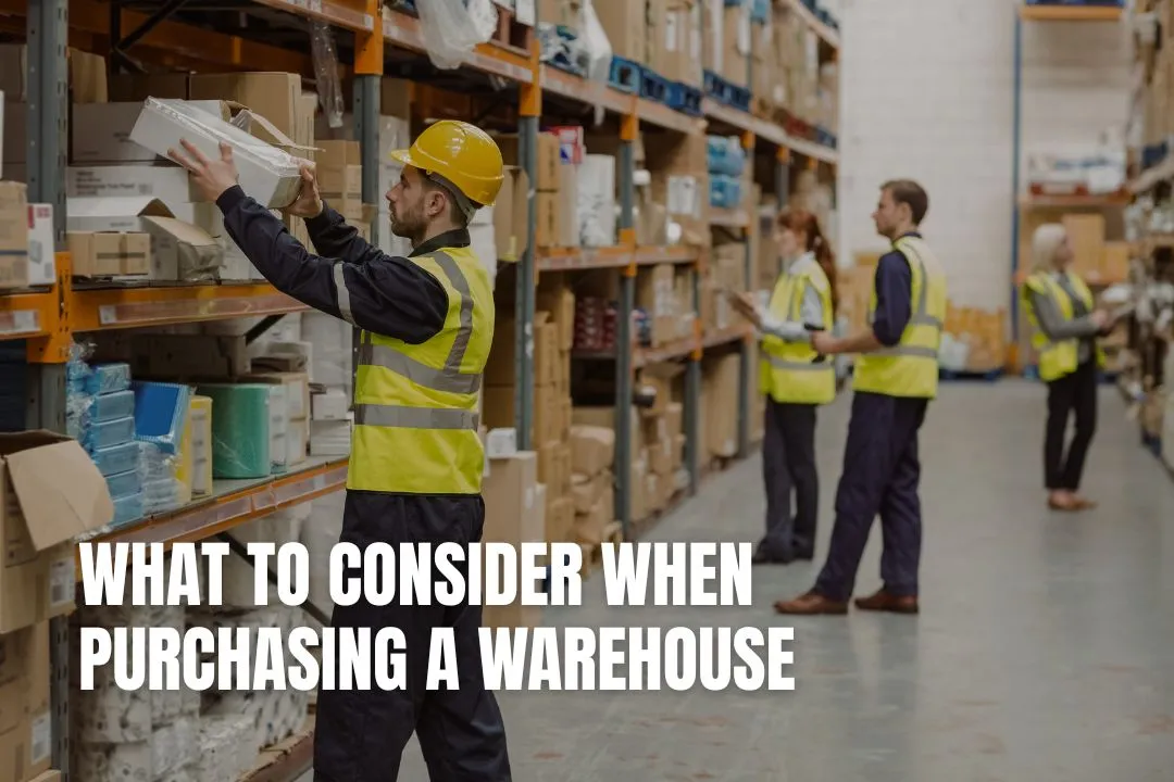What to Consider When Purchasing a Warehouse | Robin Waite