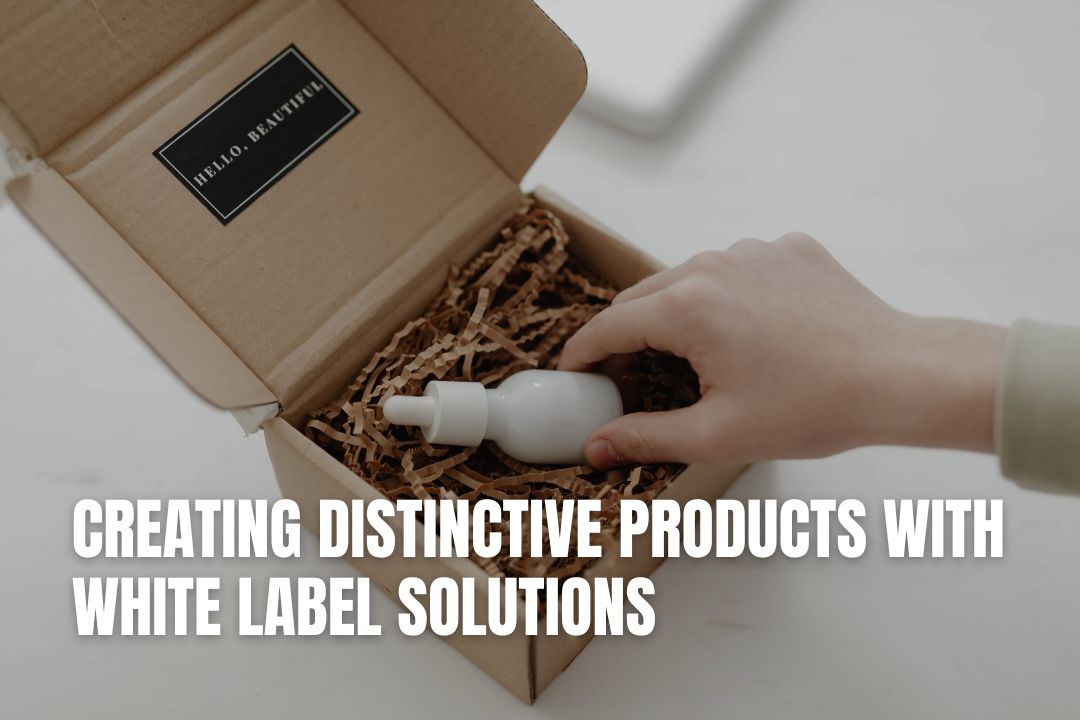 Creating Distinctive Products with White Label Solutions