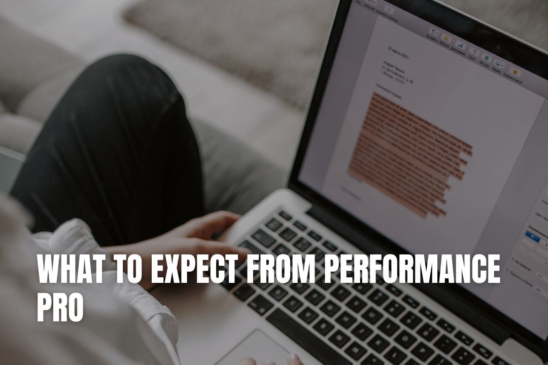 What to Expect From Performance Pro