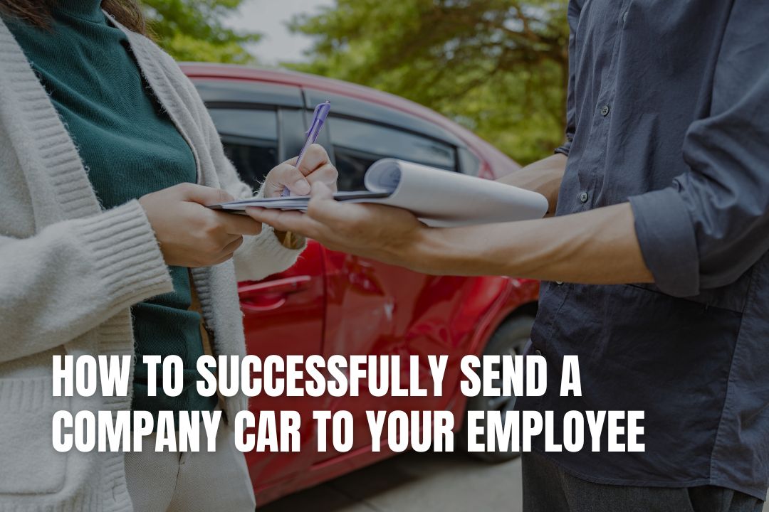 How to Successfully Send a Company Car to Your Employee
