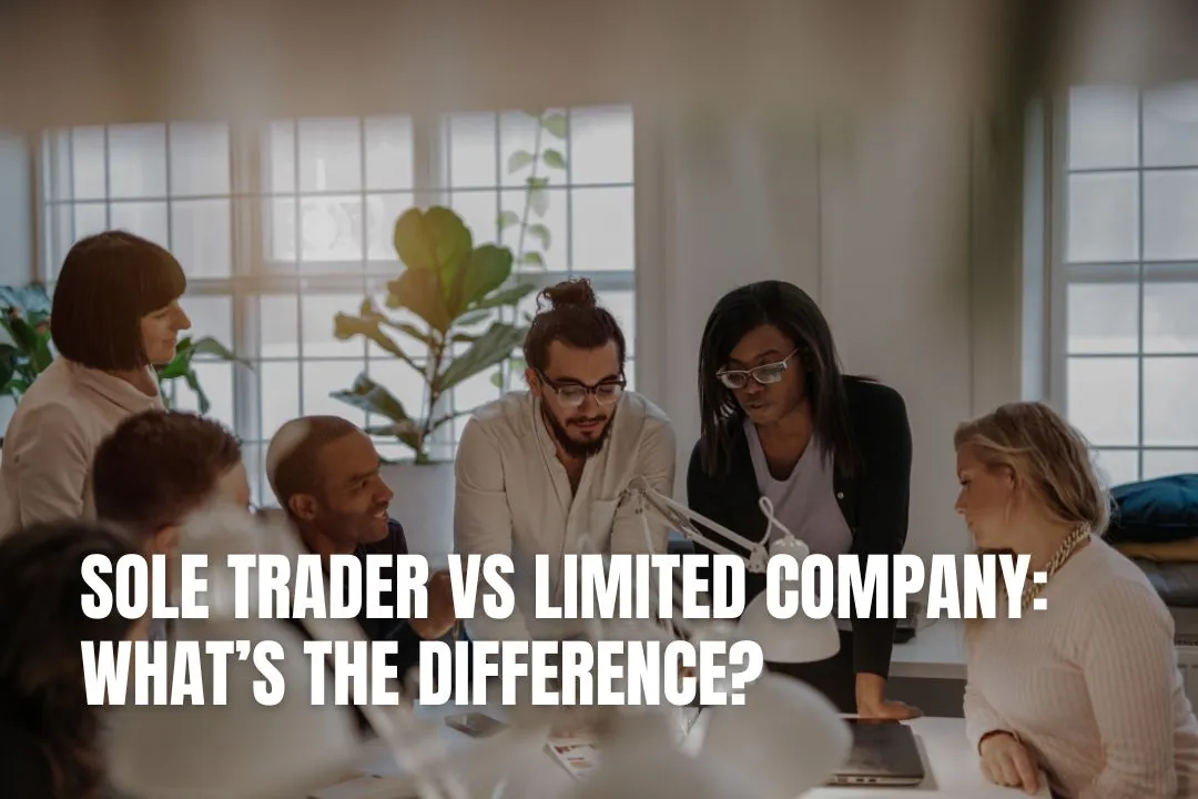 Sole Trader vs Limited Company: What’s The Difference?