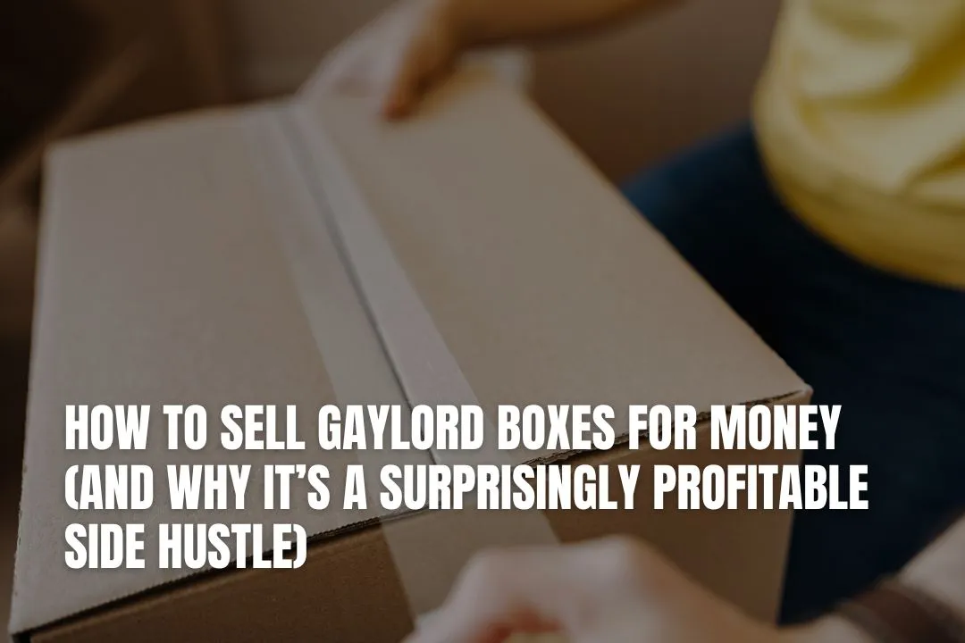 How to Sell Gaylord Boxes for Money | Profitable Side Hustle