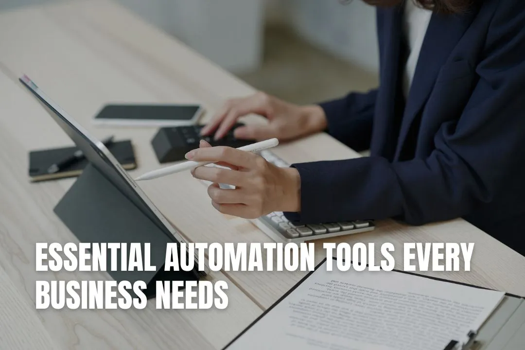 Essential Automation Tools Every Business Needs