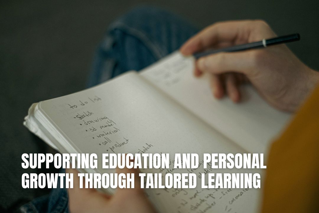 Supporting Education and Personal Growth Through Tailored Learning