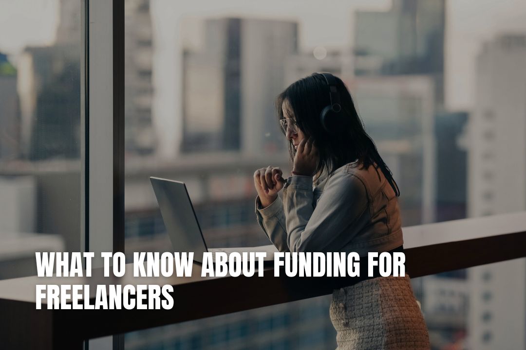 What to Know About Funding for Freelancers