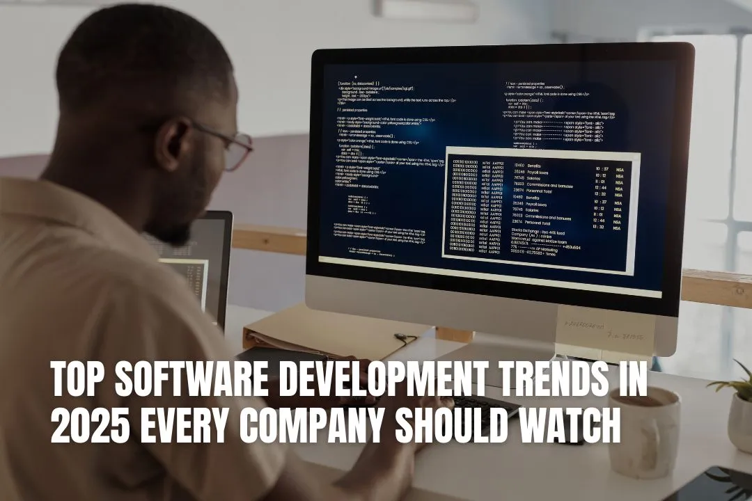 Top Software Development Trends in 2025 to Watch