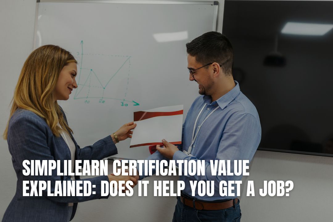 Simplilearn Certification Value Explained: Does It Help You Get a Job?