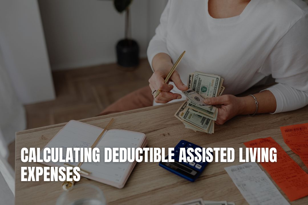 Calculating Deductible Assisted Living Expenses