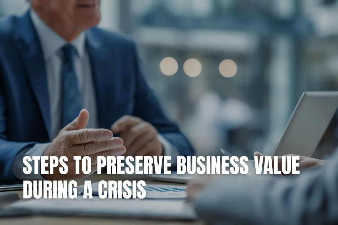 Steps To Preserve Business Value During a Crisis