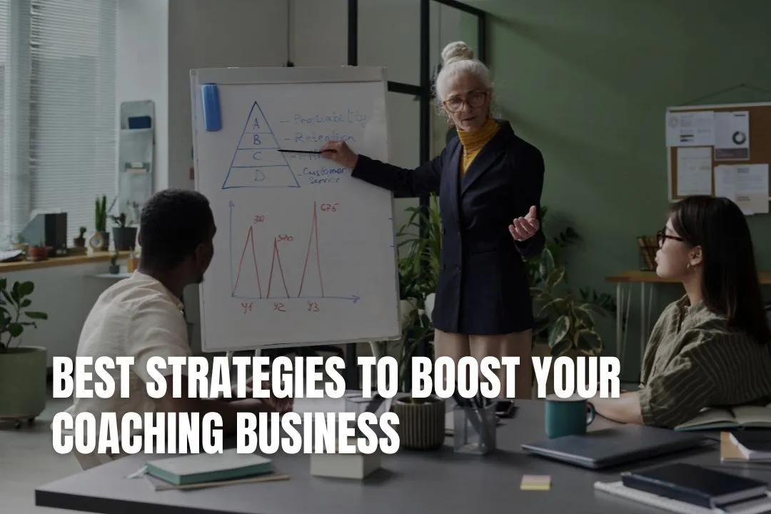 Best Strategies to Boost Your Coaching Business